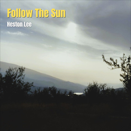Follow the sun  - Heston Lee